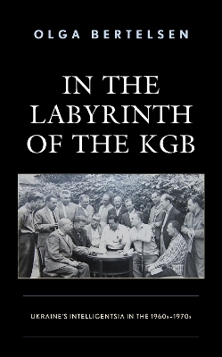 In the Labyrinth of the KGB - Olga Bertelsen