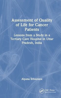Assessment of Quality of Life for Cancer Patients - Alpana Srivastava