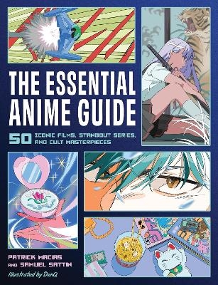The Essential Anime Guide - Patrick Macias, Samuel Sattin