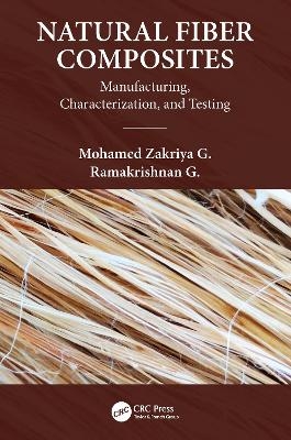 Natural Fiber Composites - G. Mohamed Zakriya, G. Ramakrishnan