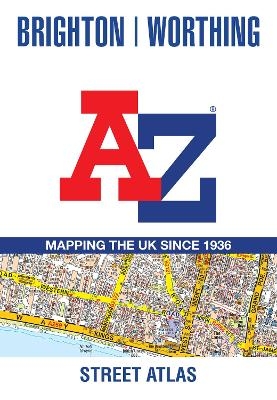 Brighton and Worthing A-Z Street Atlas -  A-Z Maps