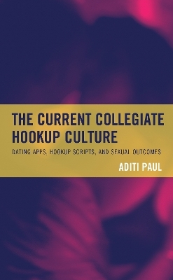 The Current Collegiate Hookup Culture - Aditi Paul