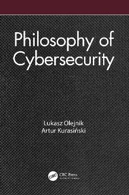 Philosophy of Cybersecurity - Lukasz Olejnik, Artur Kurasiński
