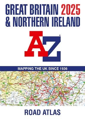 Great Britain & Northern Ireland A-Z Road Atlas 2025 (A3 Paperback) -  A-Z Maps