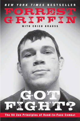 Got Fight? -  Forrest Griffin,  Erich Krauss