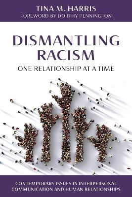 Dismantling Racism, One Relationship at a Time - Tina M. Harris