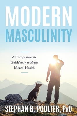 Modern Masculinity - Stephan B. Poulter