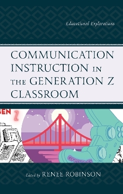 Communication Instruction in the Generation Z Classroom - 