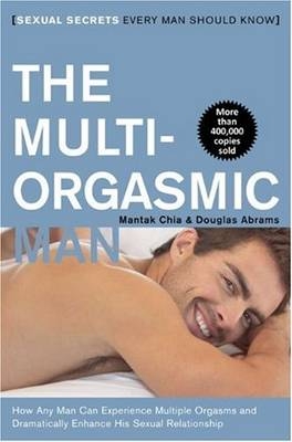 Multi-Orgasmic Man -  Douglas Abrams,  Mantak Chia