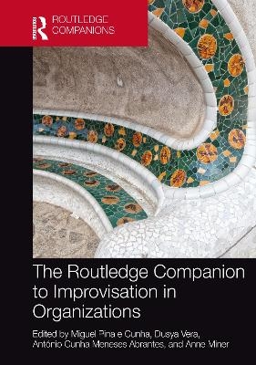 The Routledge Companion to Improvisation in Organizations - 