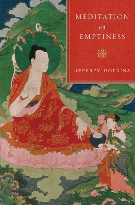 Meditation on Emptiness - Jeffrey Hopkins