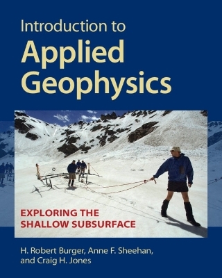 Introduction to Applied Geophysics - H. Robert Burger, Anne F. Sheehan, Craig H. Jones