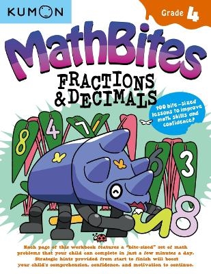 Kumon Math Bites: Grade 4 Fractions & Decimals-100 Bite-Sized Lessons to Improve Math Skills and Confidence! -  Kumon