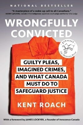 Wrongfully Convicted - Kent Roach