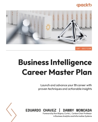 Business Intelligence Career Master Plan - Eduardo Chavez, Danny Moncada