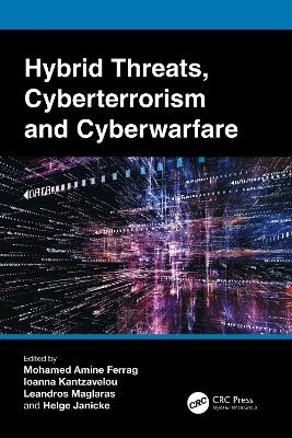 Hybrid Threats, Cyberterrorism and Cyberwarfare - 