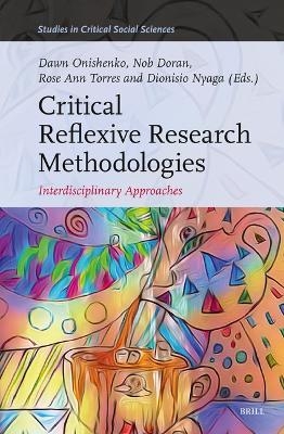 Critical Reflexive Research Methodologies - 