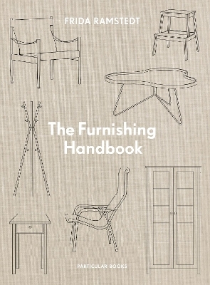 The Furnishing Handbook - Frida Ramstedt