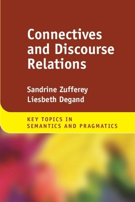 Connectives and Discourse Relations - Sandrine Zufferey, Liesbeth Degand