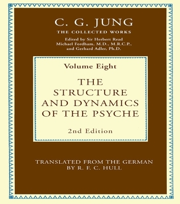 The Structure and Dynamics of the Psyche - C. G. Jung