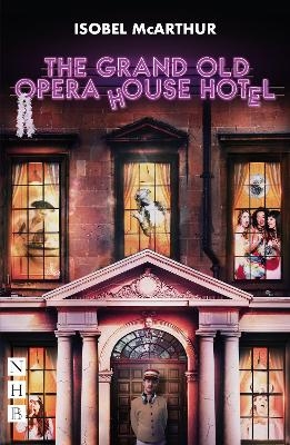 The Grand Old Opera House Hotel - Isobel McArthur