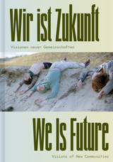 Wir ist Zukunft / We Is Future - 