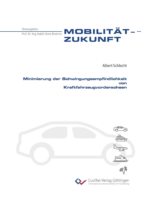 Minimierung der Schwingungsempfindlichkeit von Kraftfahrzeugvorderachsen - Albert Schlecht