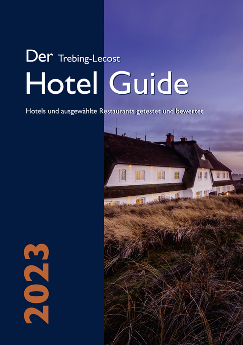 Der Trebing-Lecost Hotel Guide 2023 - Olaf Trebing-Lecost