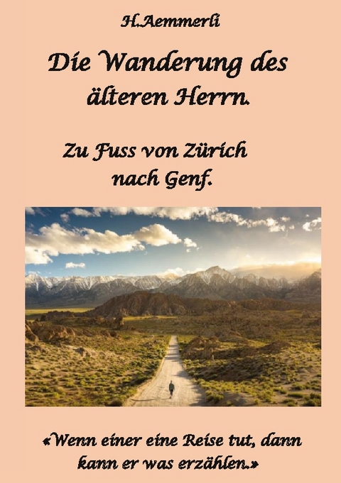 Die Wanderung des älteren Herrn. - H. Aemmerli