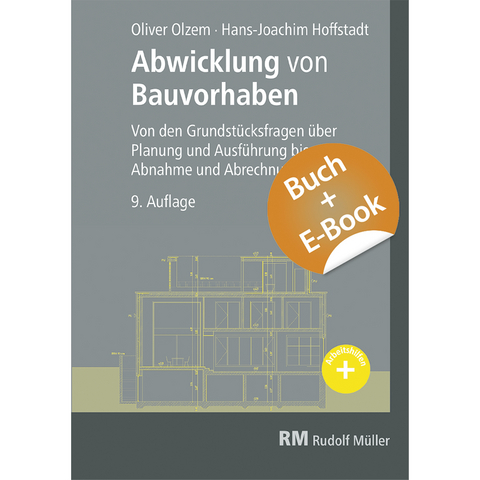 Abwicklung von Bauvorhaben mit E-Book (PDF) - Hans Joachim Hoffstadt, Oliver Olzem