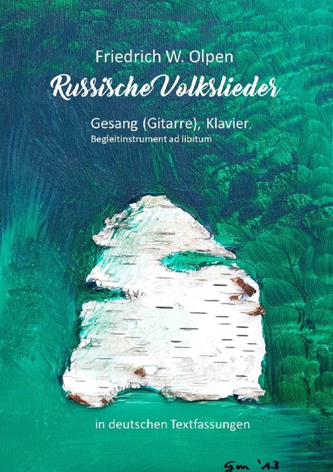 Russische Volkslieder in deutschen Textfassungen - Friedrich Wilhelm Olpen