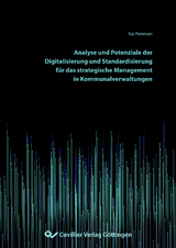 Analyse und Potenziale der Digitalisierung und Standardisierung für das strategische Management in Kommunalverwaltungen - Kai Petersen