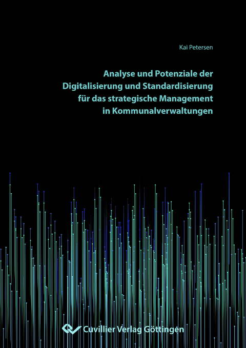 Analyse und Potenziale der Digitalisierung und Standardisierung für das strategische Management in Kommunalverwaltungen - Kai Petersen