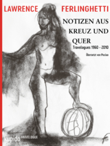 Notizen aus Kreuz und Quer - Lawrence Ferlinghetti