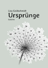 Ursprünge - Lisa Goldschmidt