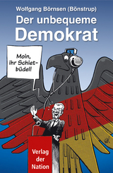 Der unbequeme Demokrat - Wolfgang Börnsen
