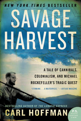 Savage Harvest -  Carl Hoffman