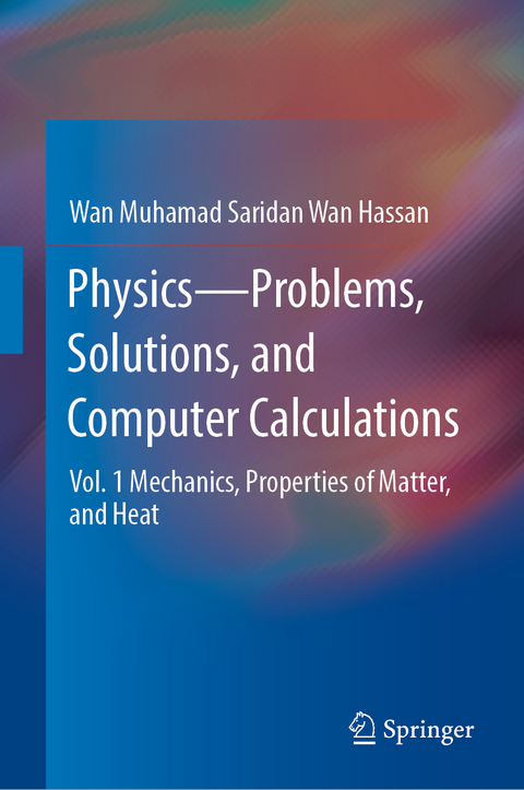 Physics—Problems, Solutions, and Computer Calculations - Wan Muhamad Saridan Wan Hassan