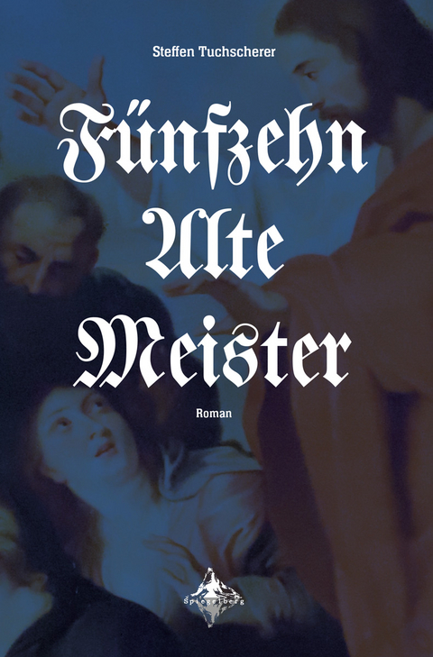 Fünfzehn Alte Meister - Steffen Tuchscherer