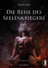 Die Reise des Seelenkriegers - David Ruh