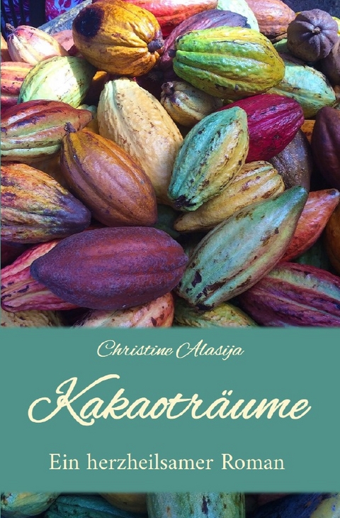 Kakaoträume - Christine Alasija