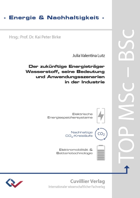 Der zukünftige Energieträger Wasserstoff, seine Bedeutung und Anwendungsszenarien in der Industrie - Julia Valentina Lutz