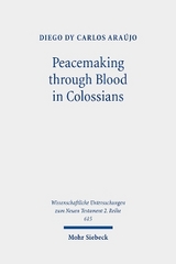 Peacemaking through Blood in Colossians - Diego dy Carlos Araújo