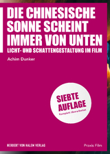 Die chinesische Sonne scheint immer von unten - Dunker, Achim