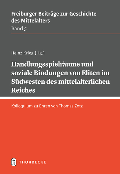 Handlungsspielräume und soziale Bindungen von Eliten im Südwesten des mittelalterlichen Reiches - 