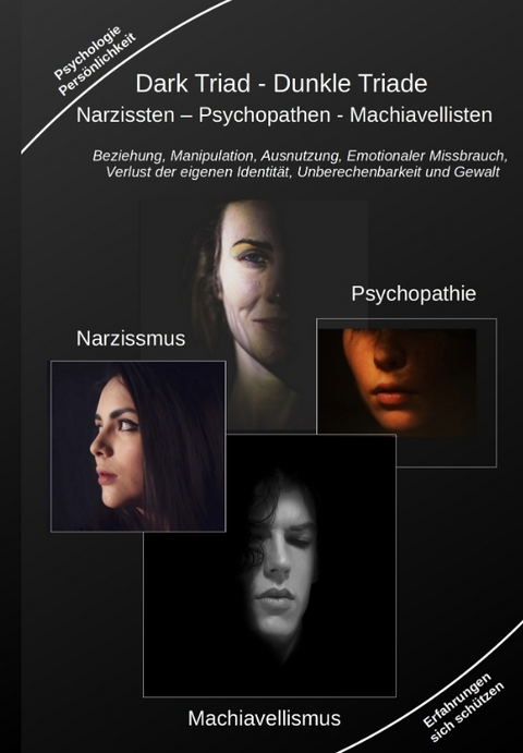 Dark Triad - Dunkle Triade Narzissten – Psychopathen – Machiavellisten - Holger Kiefer