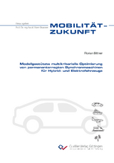 Modellgestützte multikriterielle Optimierung von permanenterregten Synchronmaschinen für Hybrid- und Elektrofahrzeuge - Florian Bittner