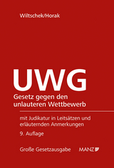 UWG Gesetz gegen den unlauteren Wettbewerb - Wiltschek, Lothar; Horak, Michael