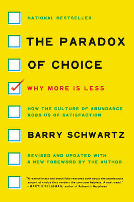 Paradox of Choice -  Barry Schwartz