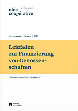 Leitfaden zur Finanzierung von Genossenschaften - Christoph Lengwiler, Philipp Lütolf